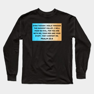 Bible Verse Psalm 23:4 Long Sleeve T-Shirt